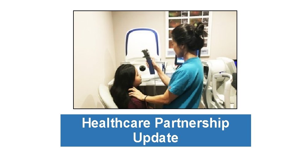 Healthcare Partnership Update 