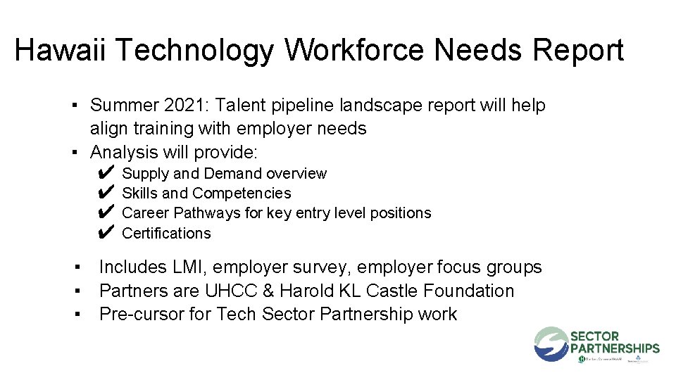 Hawaii Technology Workforce Needs Report ▪ Summer 2021: Talent pipeline landscape report will help