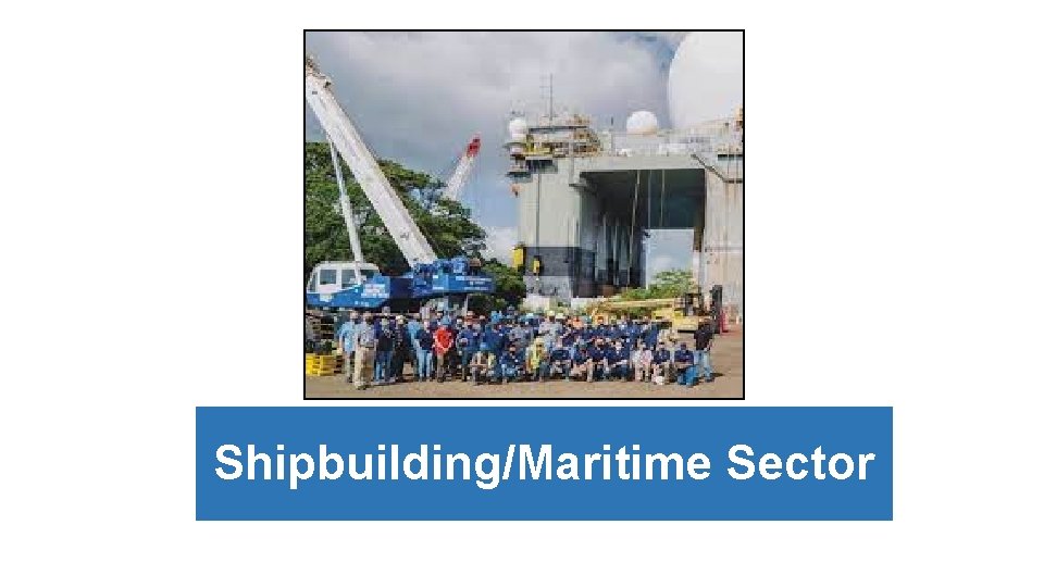 Shipbuilding/Maritime Sector 
