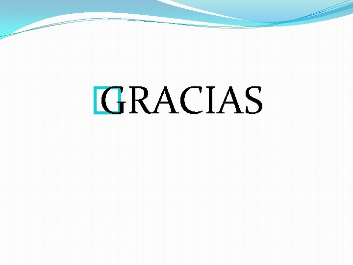 � GRACIAS 