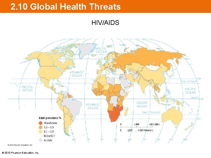 2. 10 Global Health Threats HIV/AIDS © 2013 Pearson Education, Inc. 