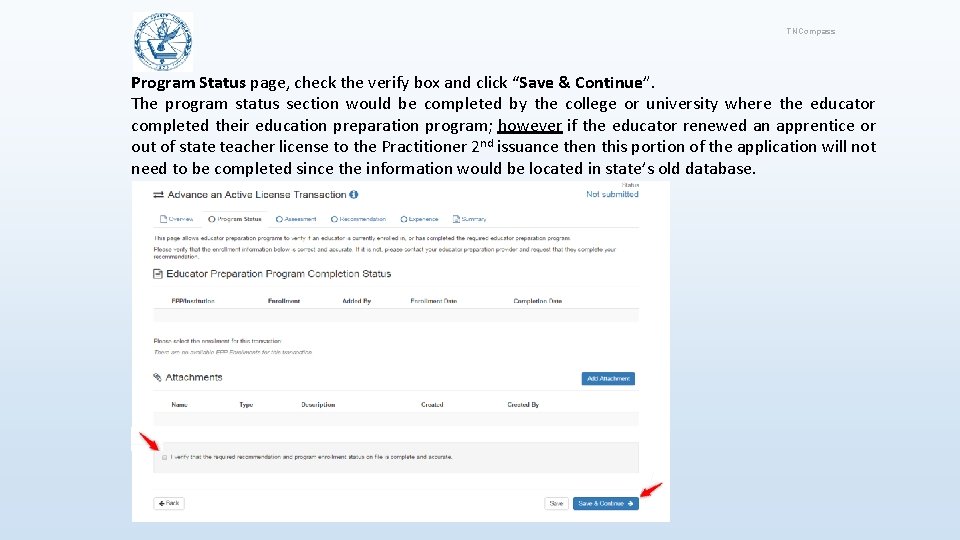 TNCompass Program Status page, check the verify box and click “Save & Continue”. The