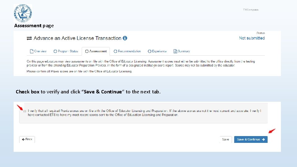 TNCompass Assessment page Check box to verify and click “Save & Continue” to the