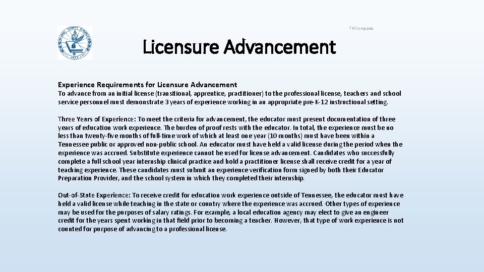 TNCompass Licensure Advancement Experience Requirements for Licensure Advancement To advance from an initial license