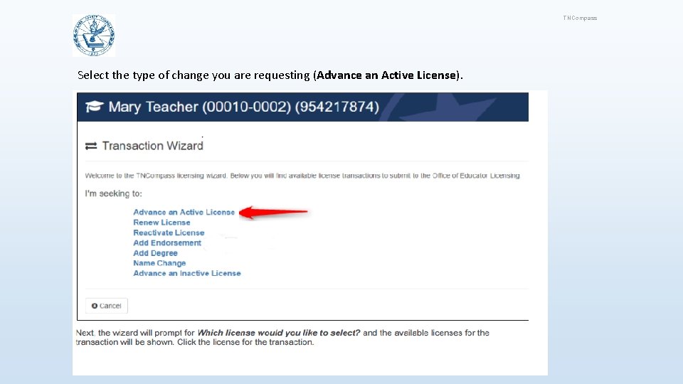 TNCompass Select the type of change you are requesting (Advance an Active License). 