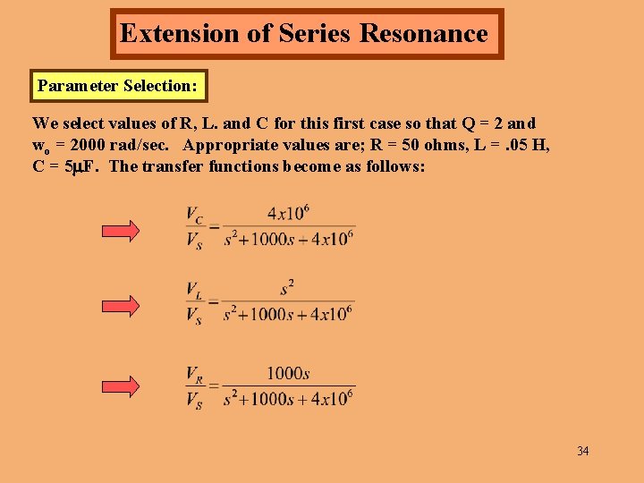 Extension of Series Resonance Parameter Selection: We select values of R, L. and C