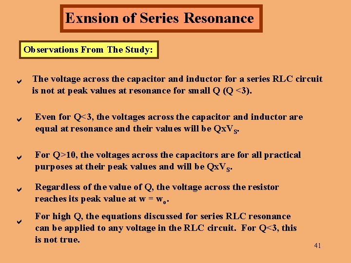 Exnsion of Series Resonance Observations From The Study: The voltage across the capacitor and