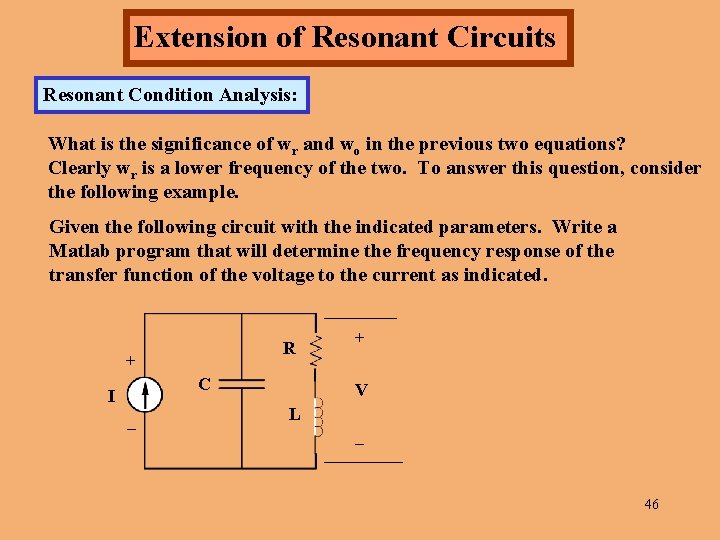 Extension of Resonant Circuits Resonant Condition Analysis: What is the significance of wr and