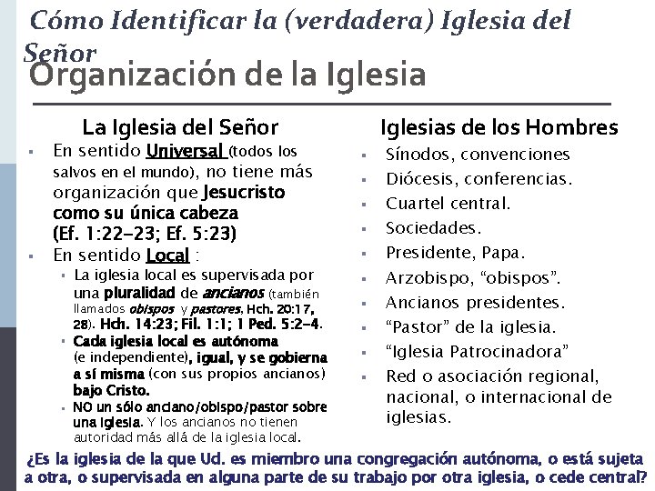 Cómo Identificar la (verdadera) Iglesia del Señor Organización de la Iglesia La Iglesia del