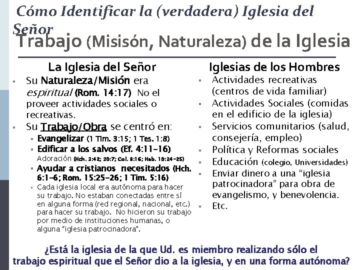 Cómo Identificar la (verdadera) Iglesia del Señor Trabajo (Misisón, Naturaleza) de la Iglesia La