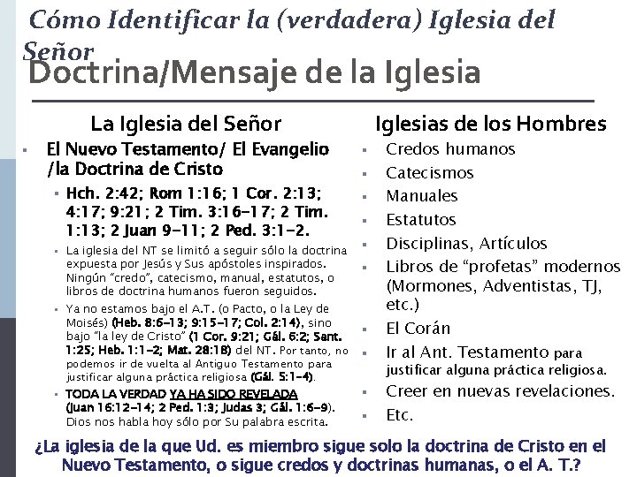 Cómo Identificar la (verdadera) Iglesia del Señor Doctrina/Mensaje de la Iglesia La Iglesia del