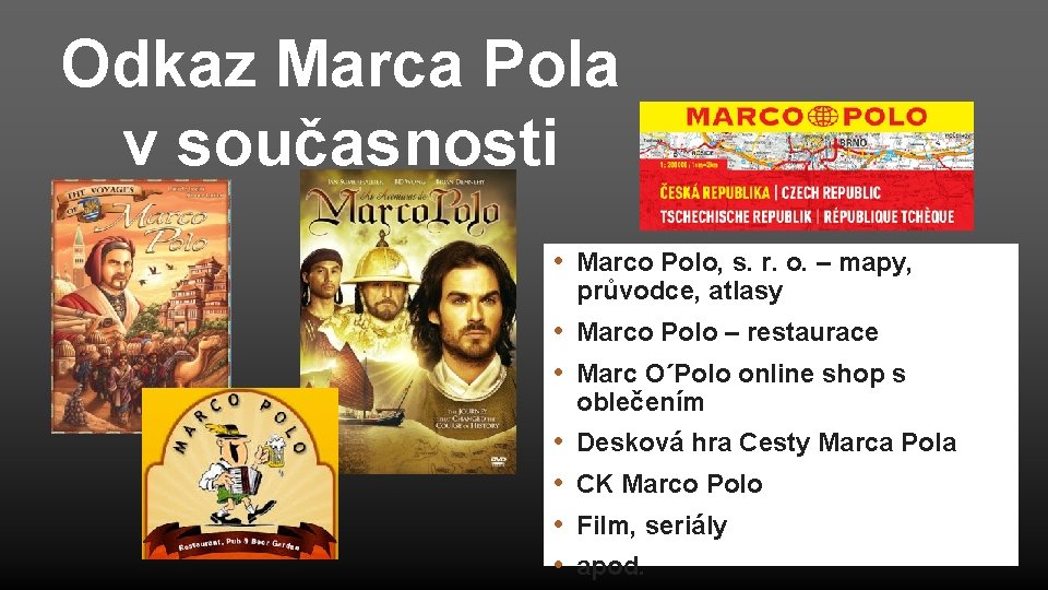 Odkaz Marca Pola v současnosti • Marco Polo, s. r. o. – mapy, průvodce,