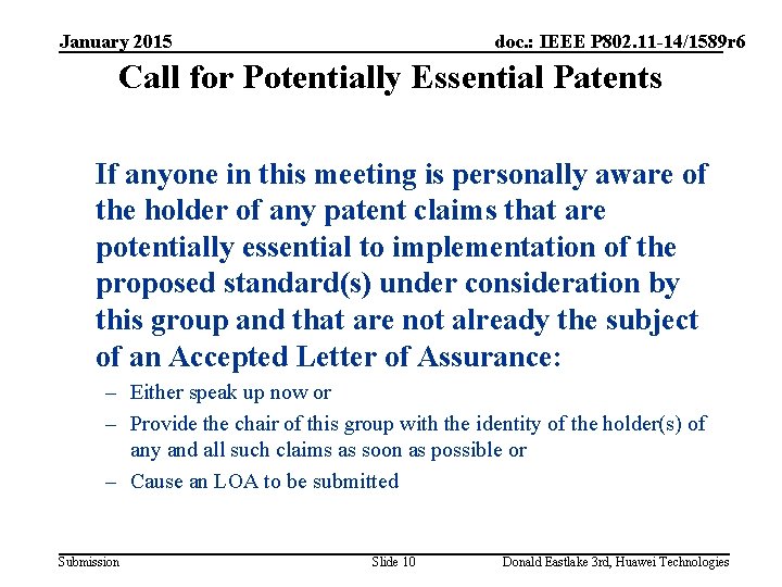 January 2015 doc. : IEEE P 802. 11 -14/1589 r 6 Call for Potentially