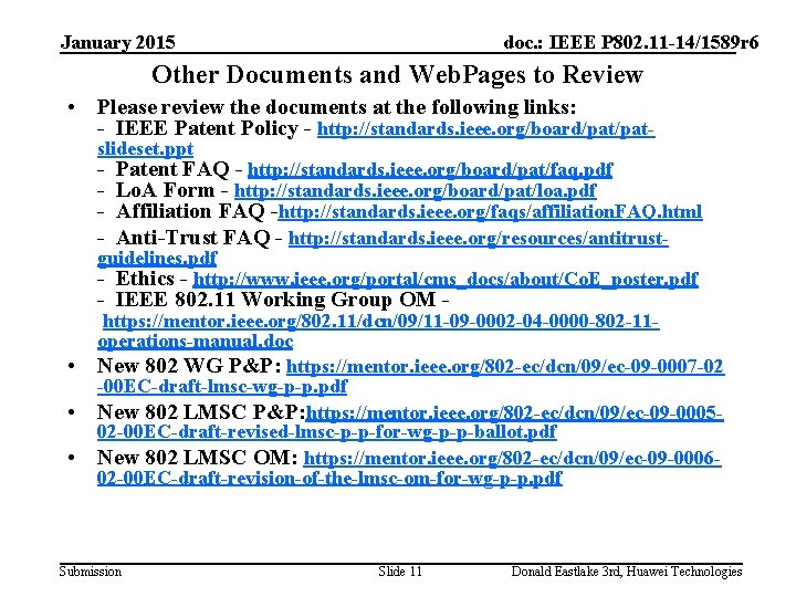 January 2015 doc. : IEEE P 802. 11 -14/1589 r 6 Other Documents and