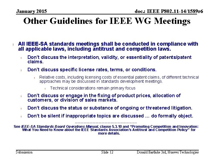 January 2015 doc. : IEEE P 802. 11 -14/1589 r 6 Other Guidelines for