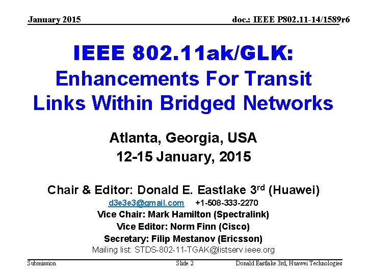 January 2015 doc. : IEEE P 802. 11 -14/1589 r 6 IEEE 802. 11