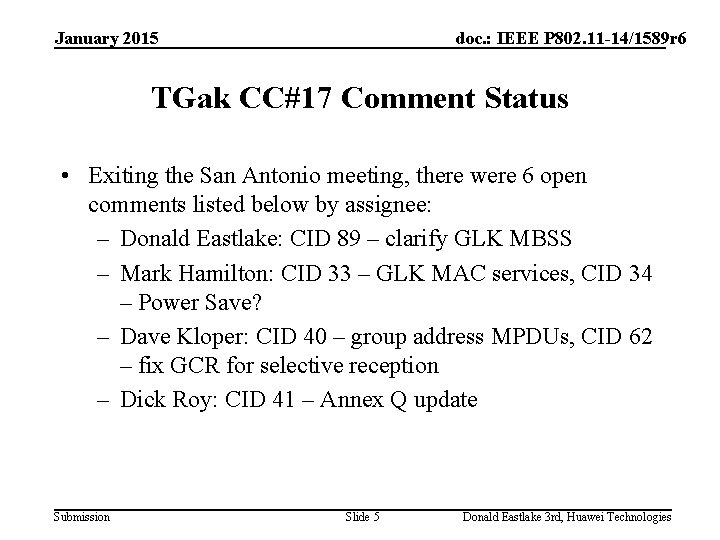 January 2015 doc. : IEEE P 802. 11 -14/1589 r 6 TGak CC#17 Comment