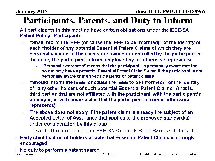 January 2015 doc. : IEEE P 802. 11 -14/1589 r 6 Participants, Patents, and