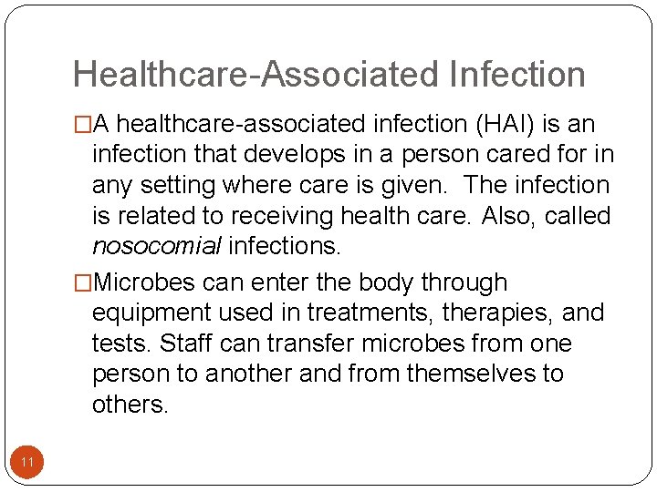 Healthcare-Associated Infection �A healthcare-associated infection (HAI) is an infection that develops in a person Healthcare-Associated Infection �A healthcare-associated infection (HAI) is an infection that develops in a person