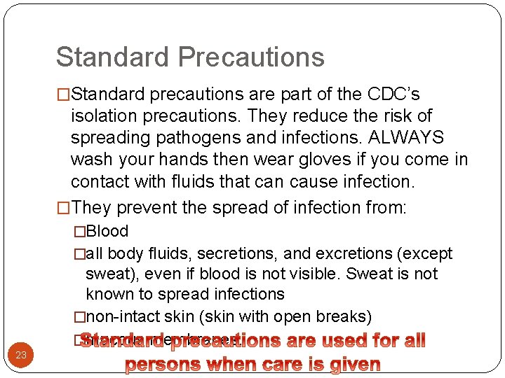 Standard Precautions �Standard precautions are part of the CDC’s isolation precautions. They reduce the Standard Precautions �Standard precautions are part of the CDC’s isolation precautions. They reduce the