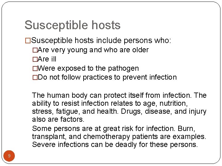Susceptible hosts �Susceptible hosts include persons who: �Are very young and who are older Susceptible hosts �Susceptible hosts include persons who: �Are very young and who are older
