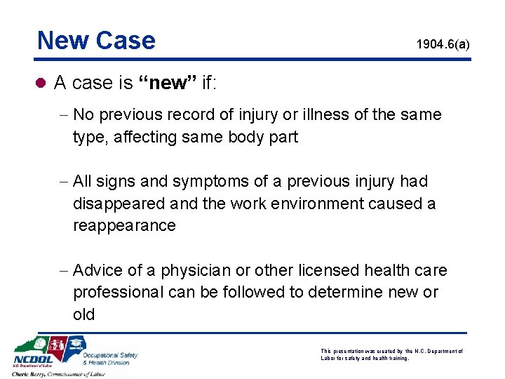 New Case 1904. 6(a) l A case is “new” if: - No previous record