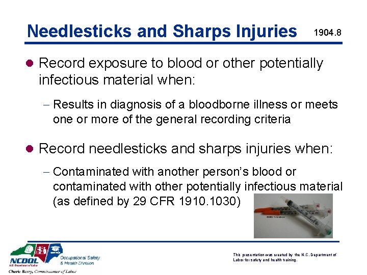 Needlesticks and Sharps Injuries 1904. 8 l Record exposure to blood or other potentially