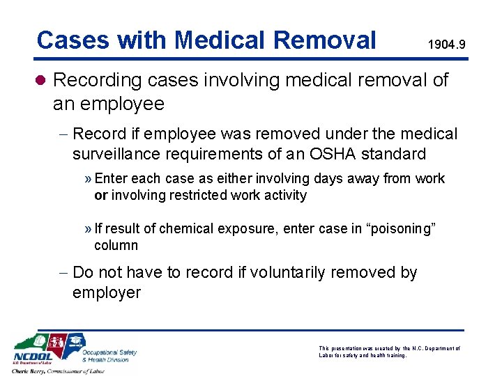 Cases with Medical Removal 1904. 9 l Recording cases involving medical removal of an