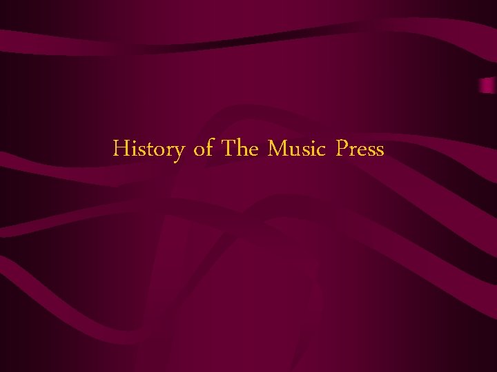 History of The Music Press 