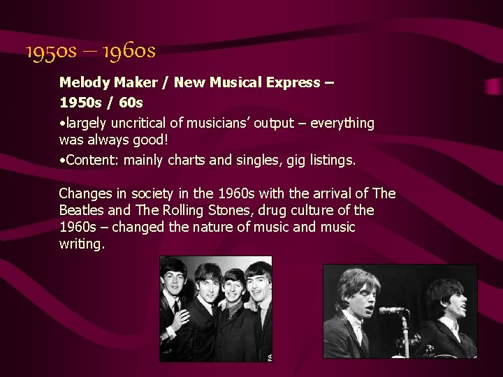 1950 s – 1960 s Melody Maker / New Musical Express – 1950 s