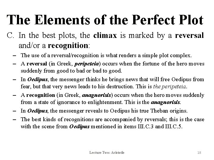 The Elements of the Perfect Plot C. In the best plots, the climax is