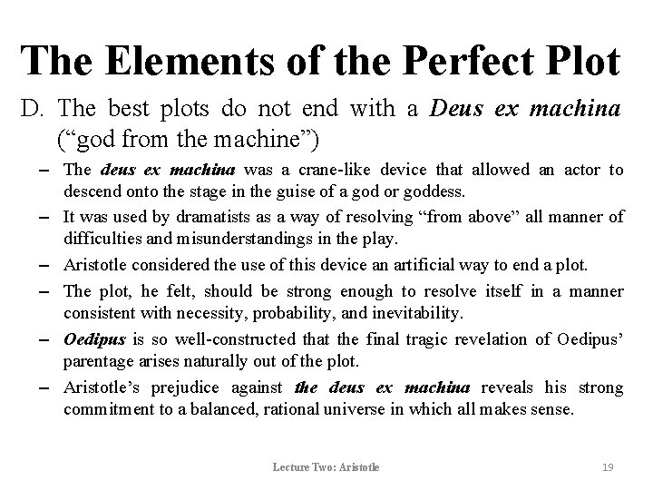 The Elements of the Perfect Plot D. The best plots do not end with