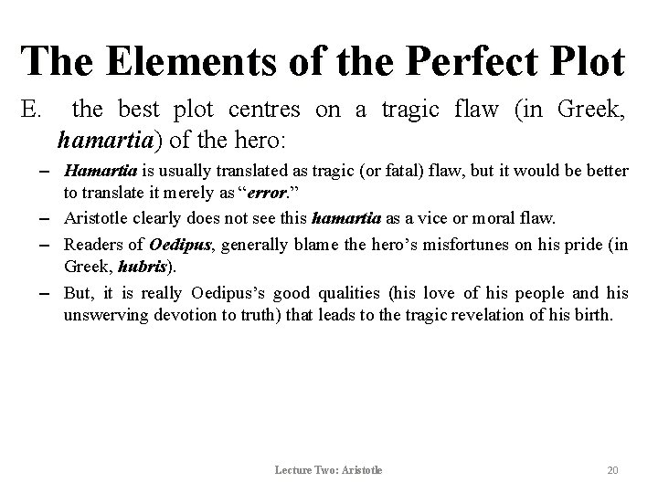The Elements of the Perfect Plot E. the best plot centres on a tragic The Elements of the Perfect Plot E. the best plot centres on a tragic