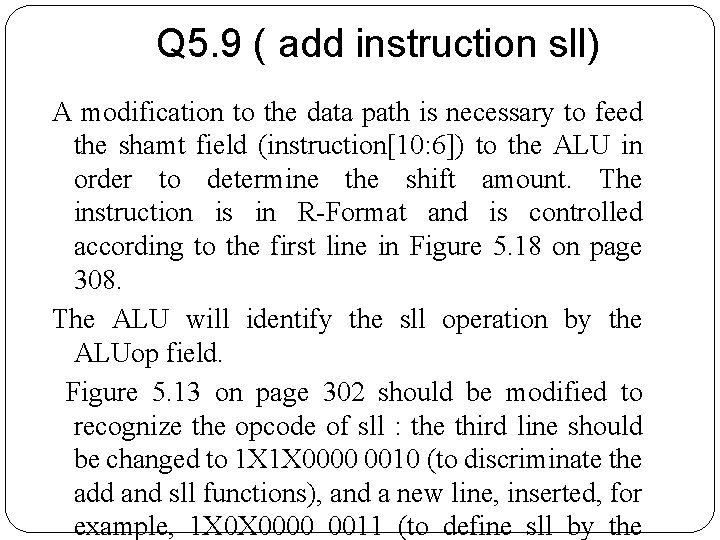 Q 5. 9 ( add instruction sll) A modification to the data path is Q 5. 9 ( add instruction sll) A modification to the data path is