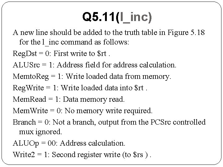 Q 5. 11(l_inc) A new line should be added to the truth table in Q 5. 11(l_inc) A new line should be added to the truth table in
