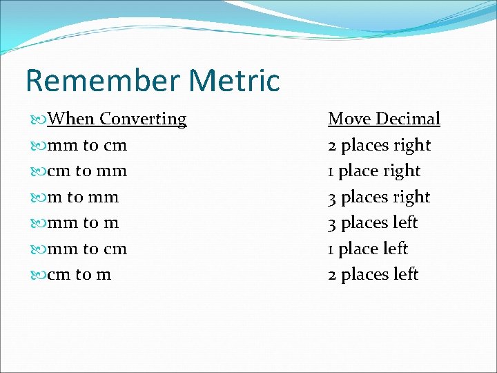 Remember Metric When Converting mm to cm cm to mm mm to cm cm