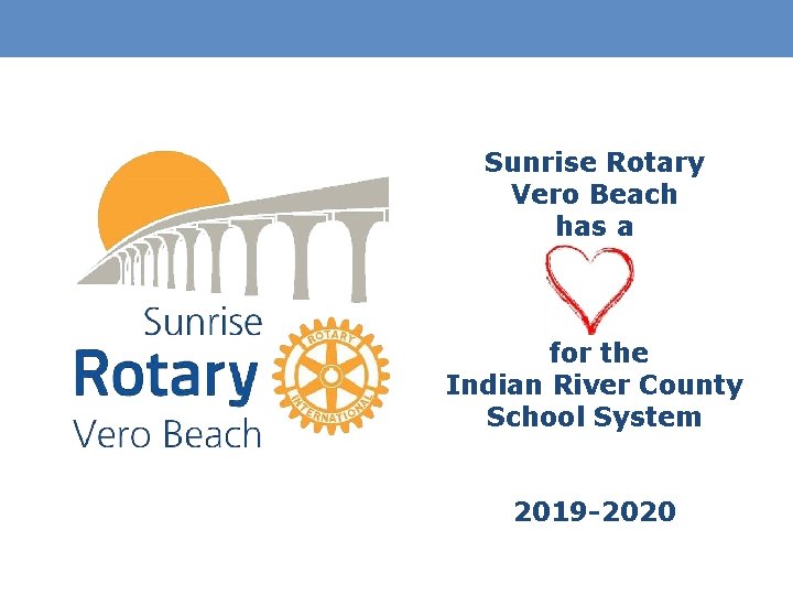 Sunrise Rotary Vero Beach has a for the Indian River County School System 2019