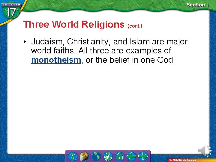 Three World Religions (cont. ) • Judaism, Christianity, and Islam are major world faiths.