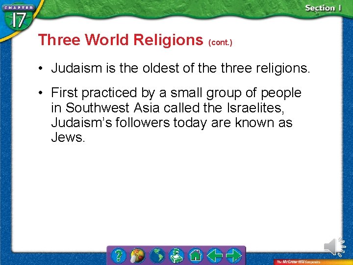 Three World Religions (cont. ) • Judaism is the oldest of the three religions.