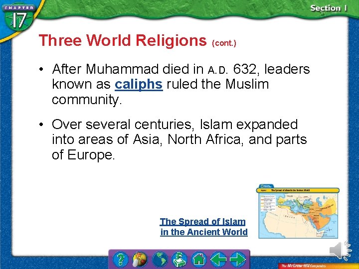 Three World Religions (cont. ) • After Muhammad died in A. D. 632, leaders