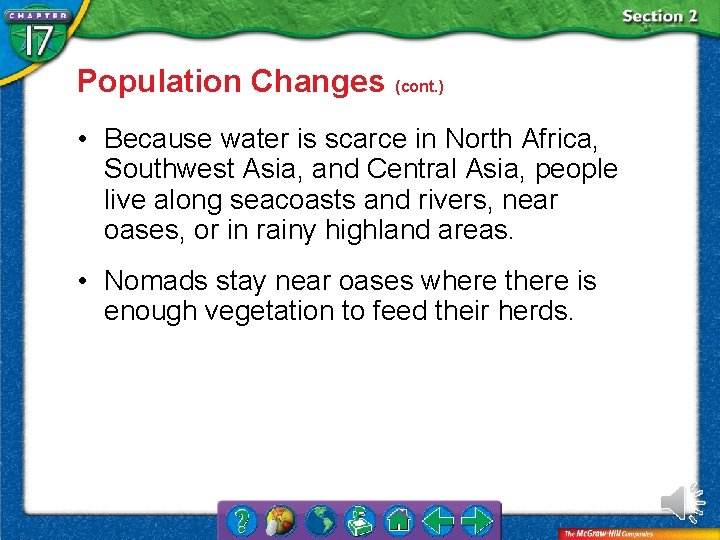 Population Changes (cont. ) • Because water is scarce in North Africa, Southwest Asia,