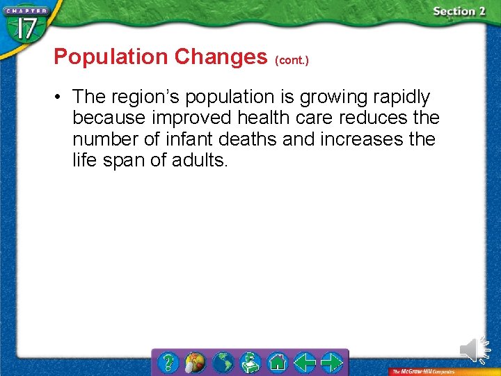 Population Changes (cont. ) • The region’s population is growing rapidly because improved health