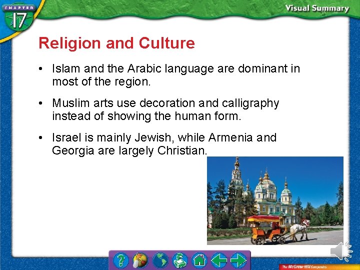 Religion and Culture • Islam and the Arabic language are dominant in most of