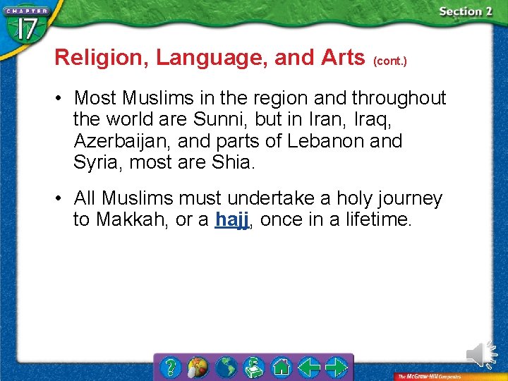 Religion, Language, and Arts (cont. ) • Most Muslims in the region and throughout