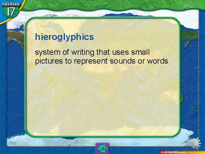 hieroglyphics system of writing that uses small pictures to represent sounds or words 