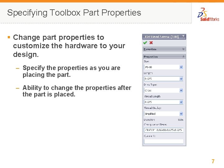 Specifying Toolbox Part Properties § Change part properties to customize the hardware to your