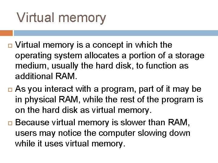 Virtual memory Virtual memory is a concept in which the operating system allocates a