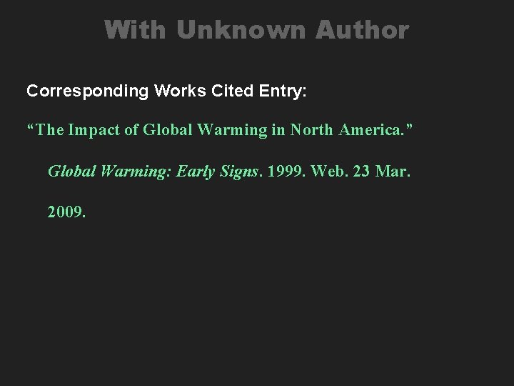 With Unknown Author Corresponding Works Cited Entry: “The Impact of Global Warming in North