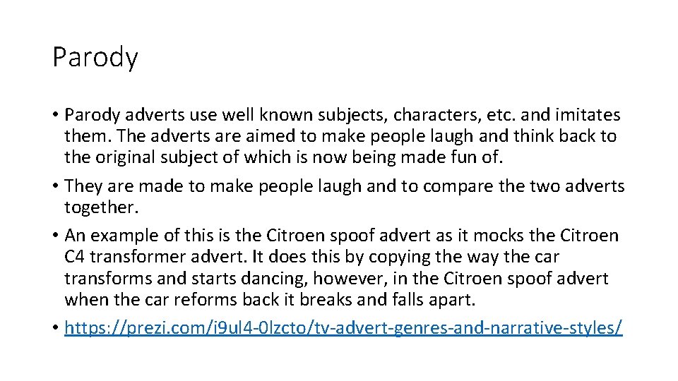 Parody • Parody adverts use well known subjects, characters, etc. and imitates them. The Parody • Parody adverts use well known subjects, characters, etc. and imitates them. The