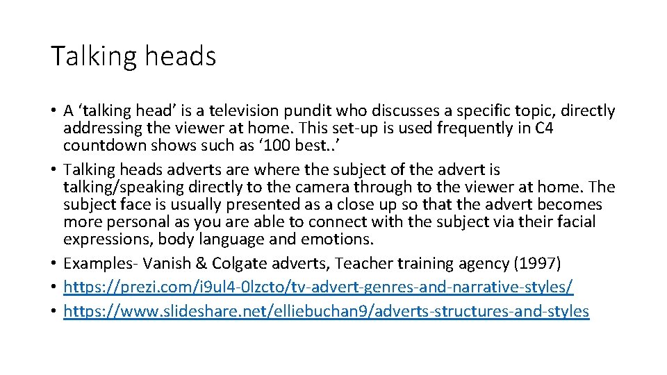 Talking heads • A ‘talking head’ is a television pundit who discusses a specific Talking heads • A ‘talking head’ is a television pundit who discusses a specific